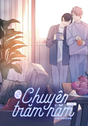 anh-muon-ban-chuyen-tram-nam-voi-em