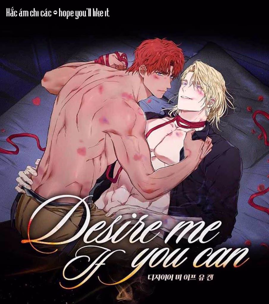 Khát Khao Tôi Đi Nếu Anh Có Thể (Desire Me If You Can)